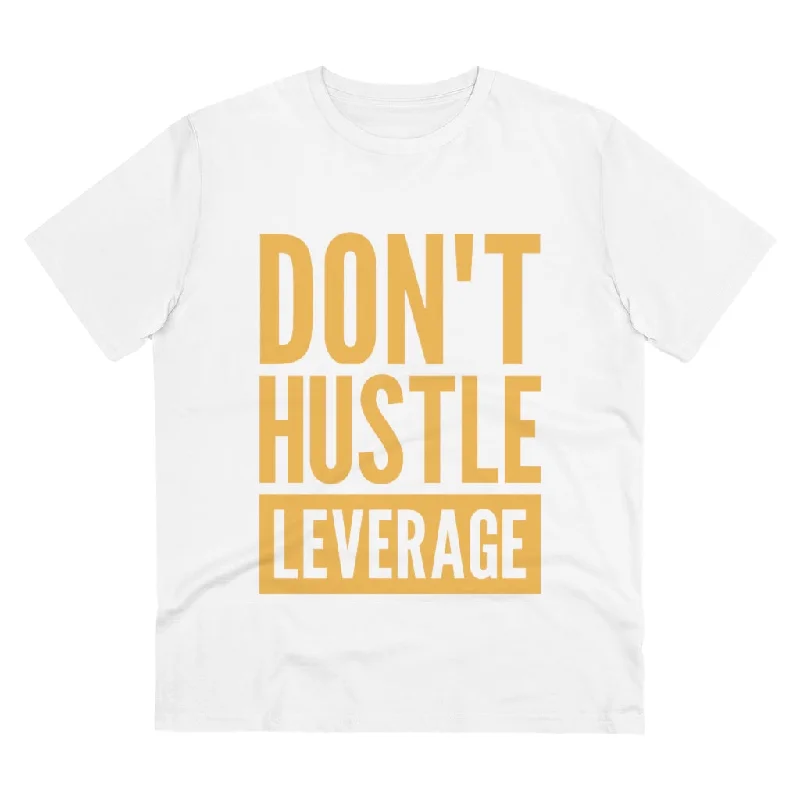 Don't Hustle, Leverage White T-Shirt