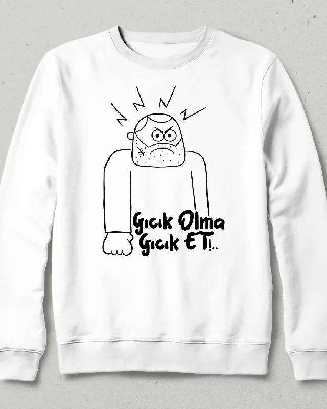 Gıcık Olma Sweatshirt