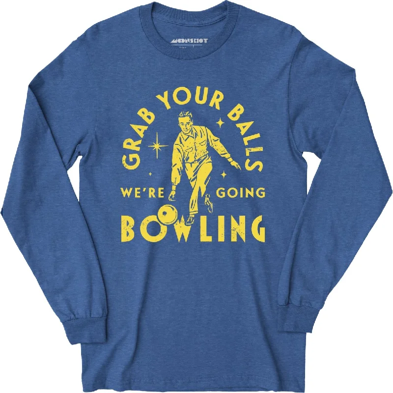 grab-your-balls-were-going-bowling-long-sleeve-t-shirt