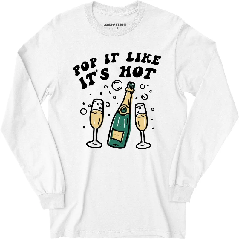 Pop It Like It's Hot - Long Sleeve T-Shirt