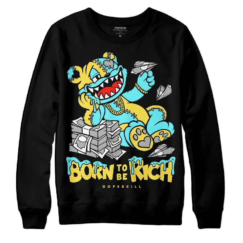 Aqua 5s DopeSkill Sweatshirt Born To Be Rich Graphic