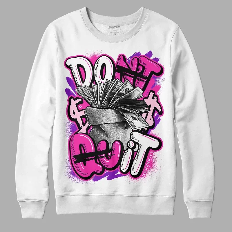 Pink Collection DopeSkill Sweatshirt Don't Quit Graphic