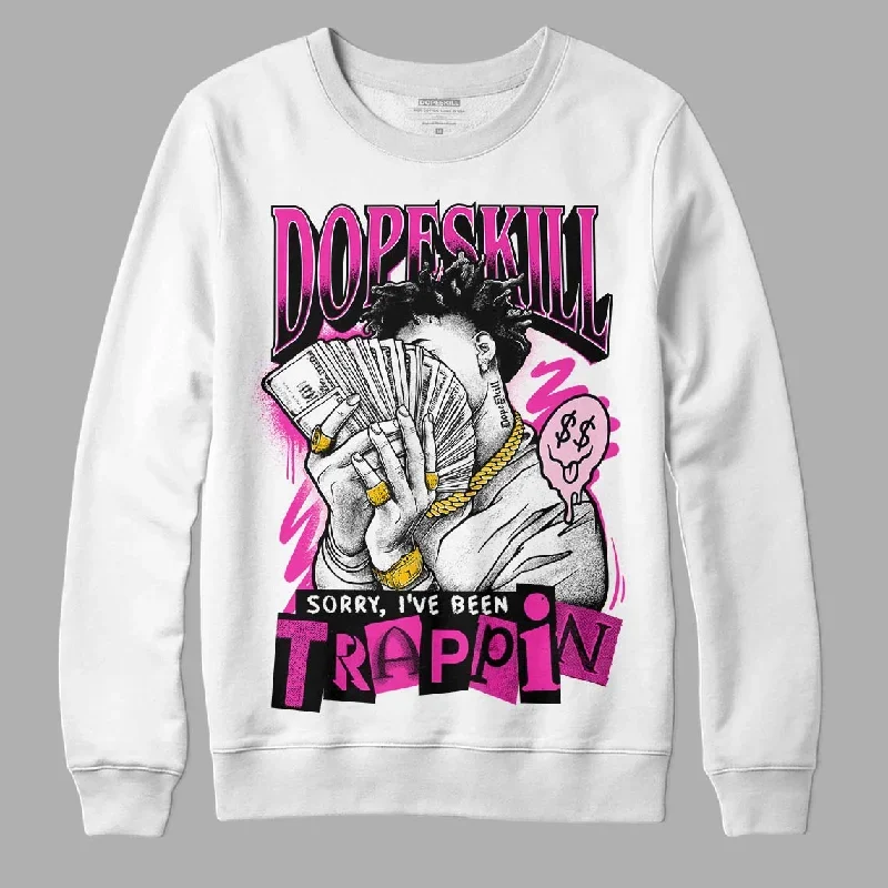 Pink Collection DopeSkill Sweatshirt Sorry I've Been Trappin Graphic