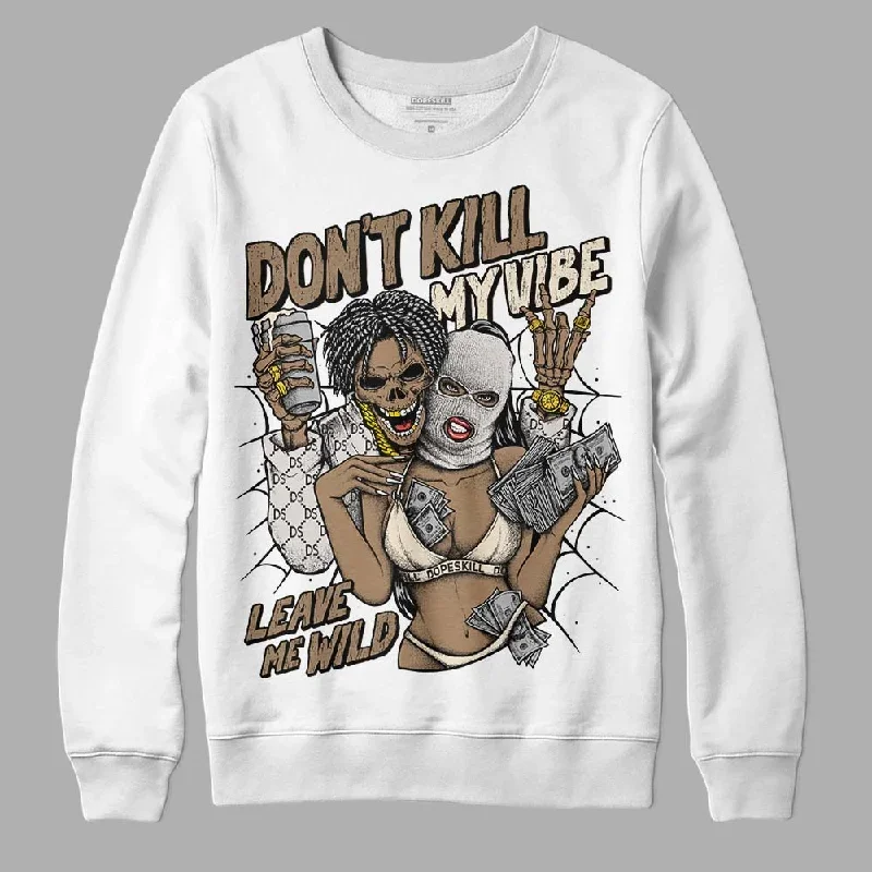 Sail 5s DopeSkill Sweatshirt Don't Kill My Vibe Graphic