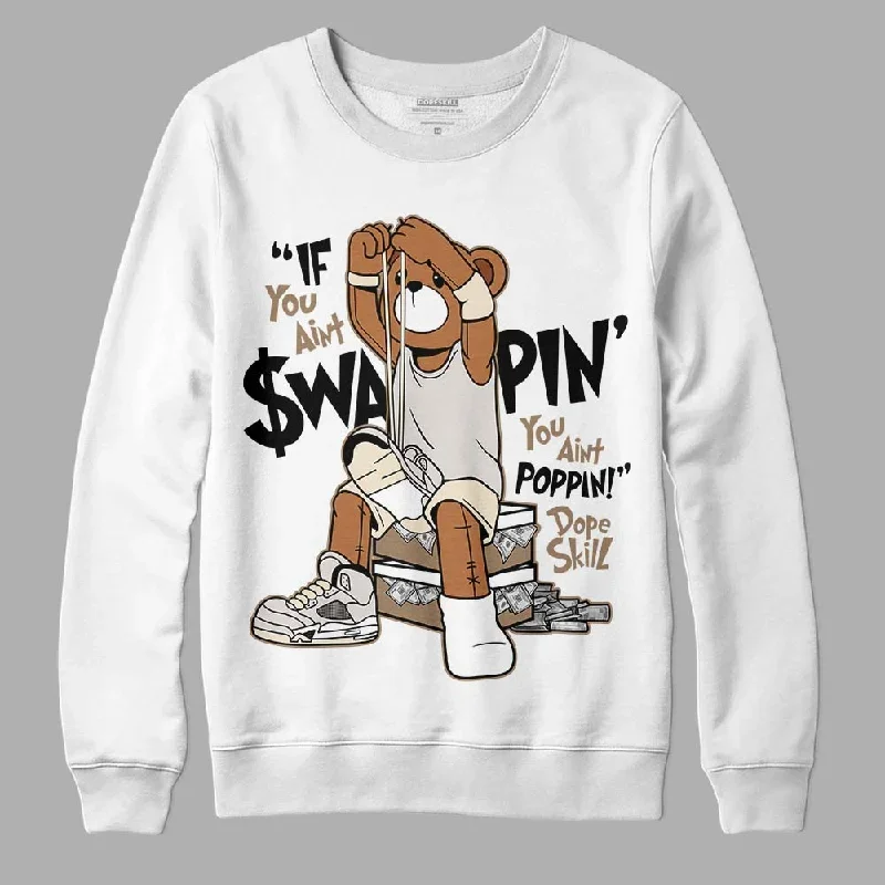 Sail 5s DopeSkill Sweatshirt If You Aint Graphic