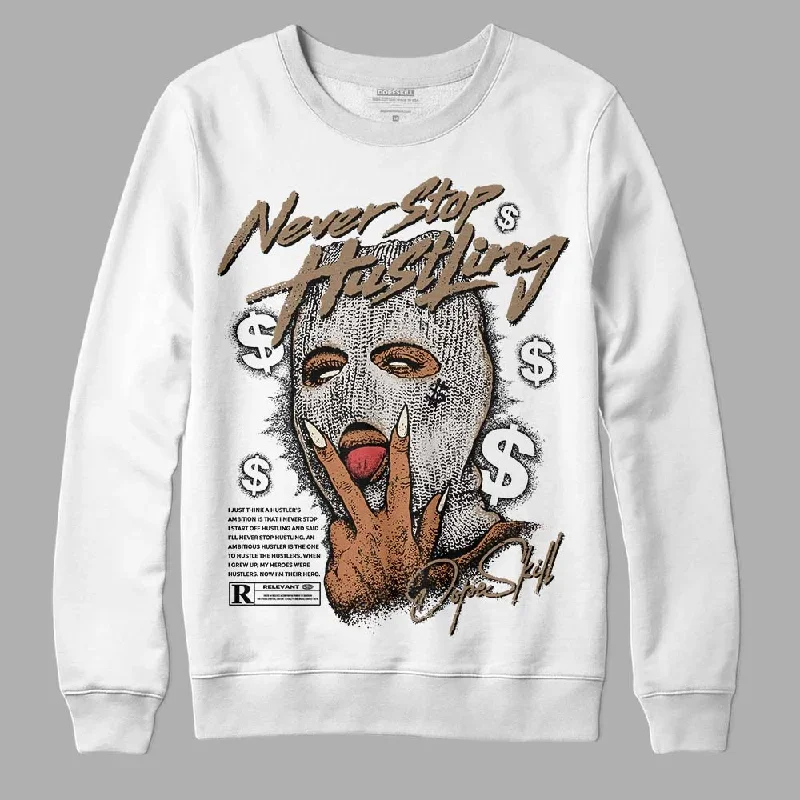 Sail 5s DopeSkill Sweatshirt Never Stop Hustling Graphic