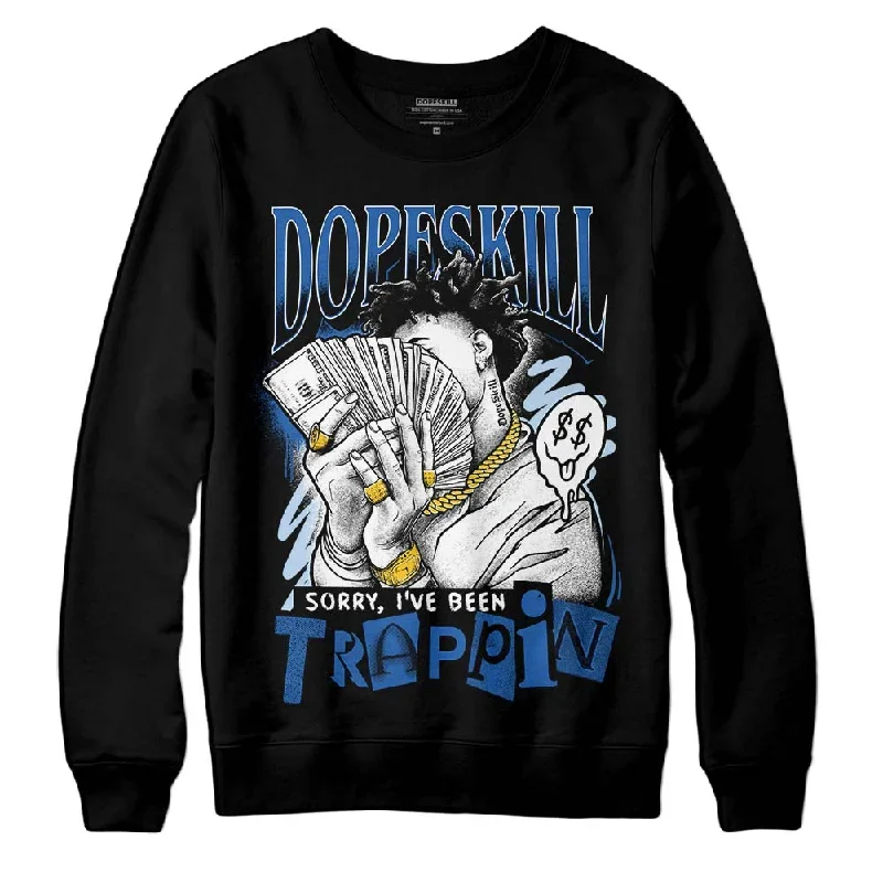 Space Jam 11s DopeSkill Sweatshirt Sorry I've Been Trappin Graphic