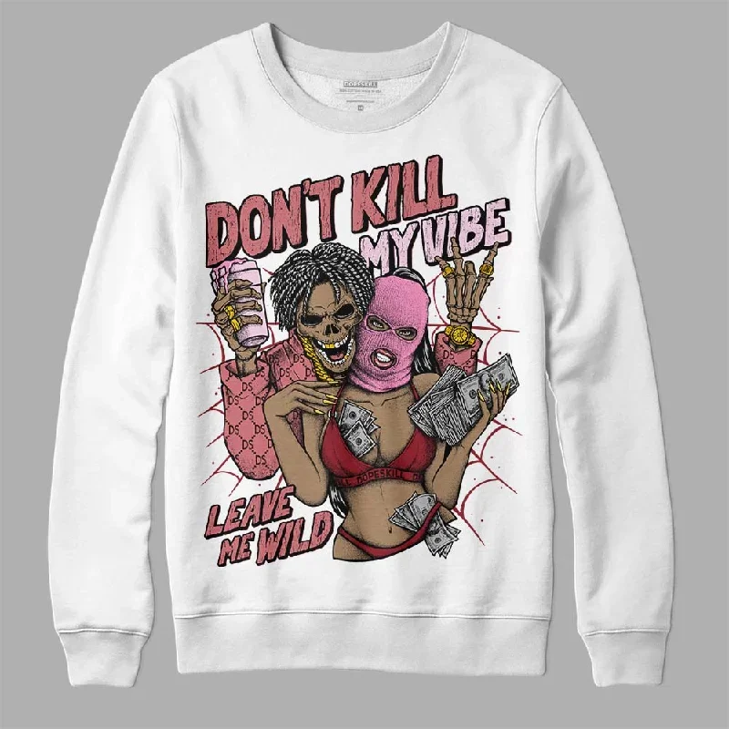 Valentine's Day Collection DopeSkill Sweatshirt Don't Kill My Vibe Graphic