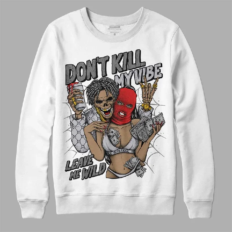 Wolf Grey 13s DopeSkill Sweatshirt Don't Kill My Vibe Graphic